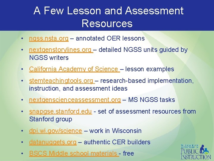  A Few Lesson and Assessment Resources • ngss. nsta. org – annotated OER