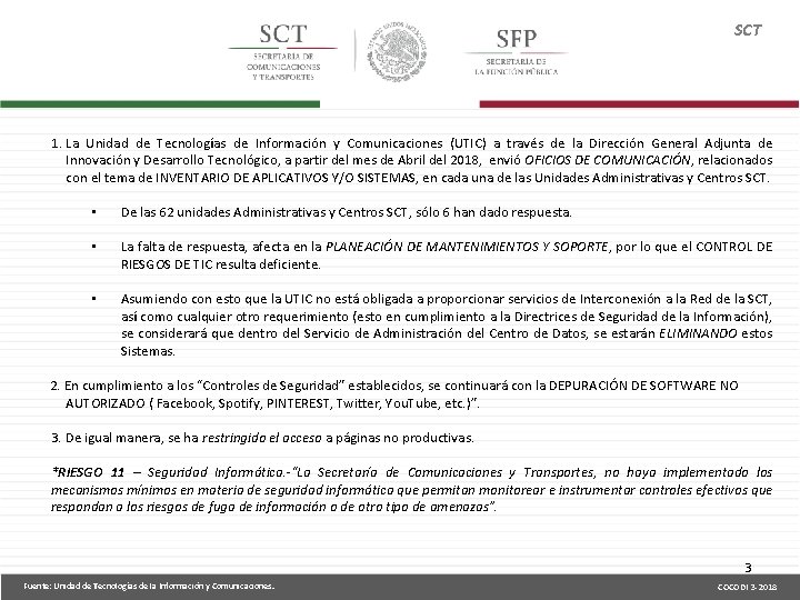 SCT 1. La Unidad de Tecnologías de Información y Comunicaciones (UTIC) a través de