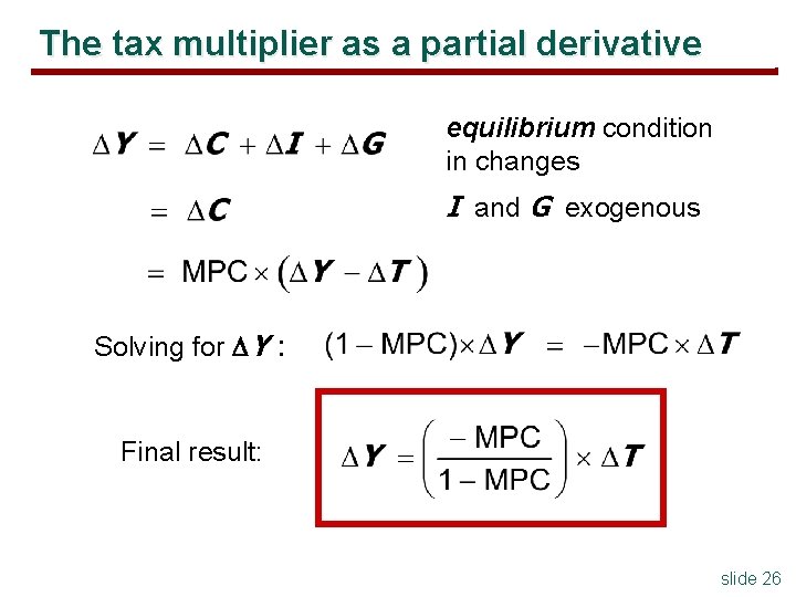 The tax multiplier as a partial derivative equilibrium condition in changes I and G