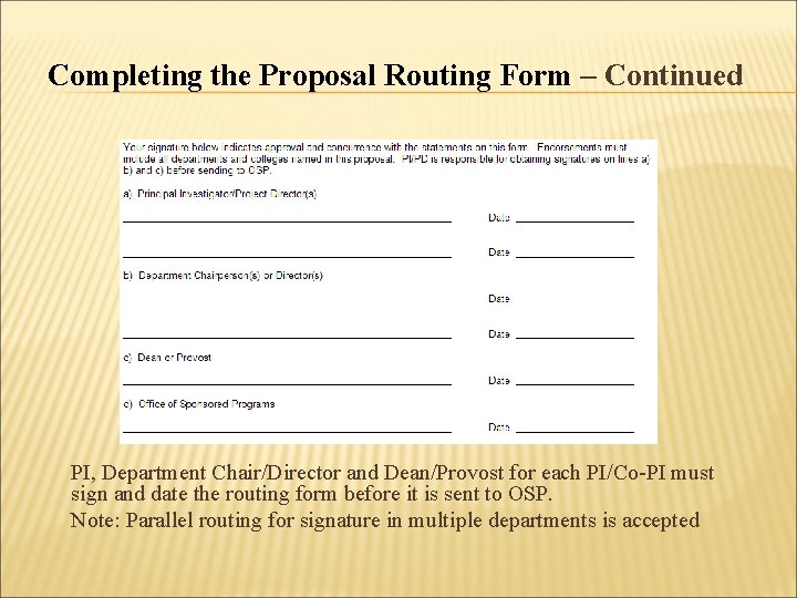 Completing the Proposal Routing Form – Continued PI, Department Chair/Director and Dean/Provost for each