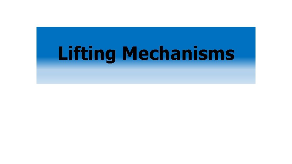 Lifting Mechanisms 