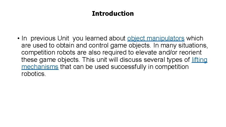 Introduction • In previous Unit you learned about object manipulators which are used to