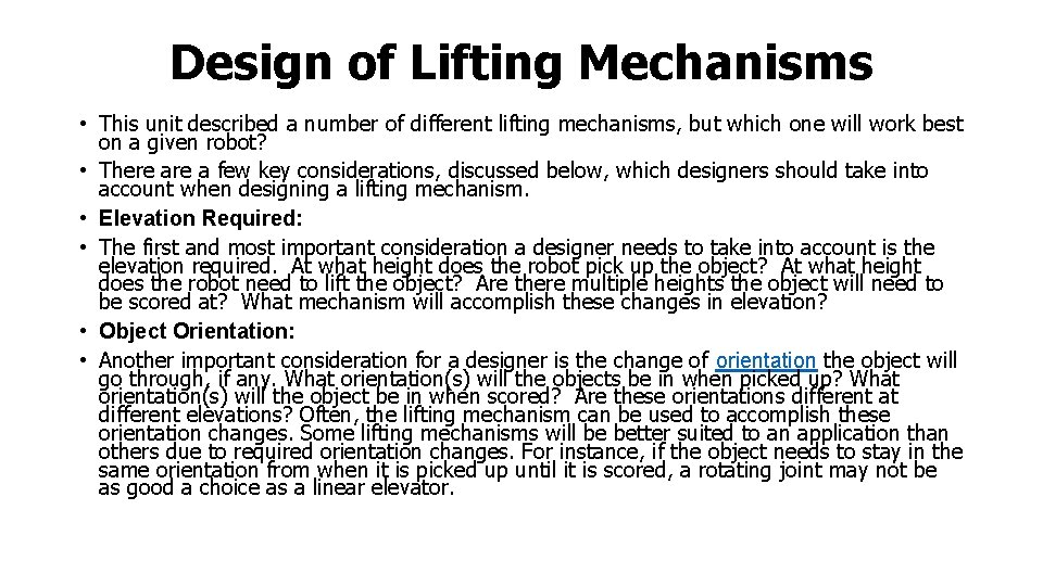 Design of Lifting Mechanisms • This unit described a number of different lifting mechanisms,