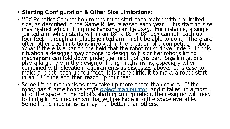  • Starting Configuration & Other Size Limitations: • VEX Robotics Competition robots must