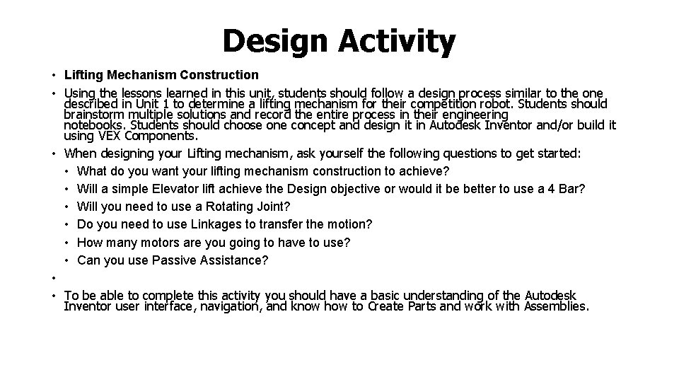 Design Activity • Lifting Mechanism Construction • Using the lessons learned in this unit,