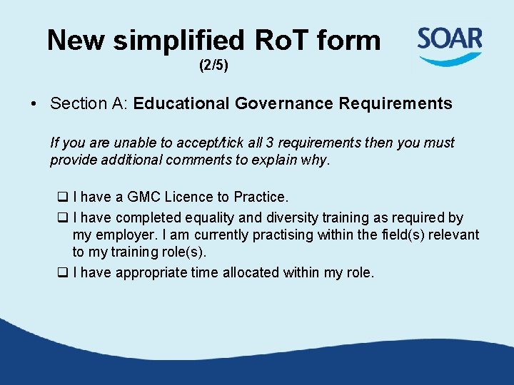 New simplified Ro. T form (2/5) • Section A: Educational Governance Requirements If you