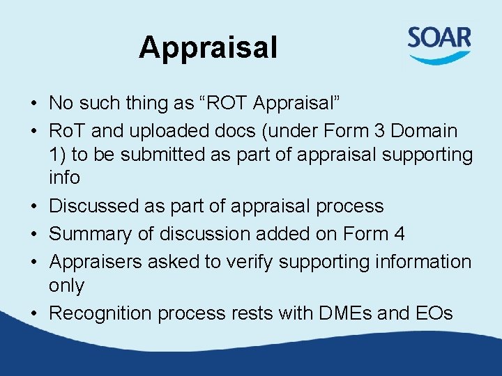 Appraisal • No such thing as “ROT Appraisal” • Ro. T and uploaded docs