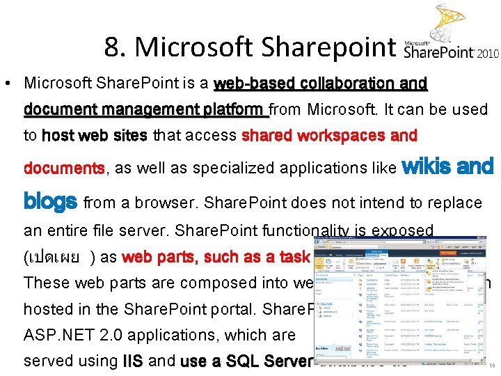 8. Microsoft Sharepoint • Microsoft Share. Point is a web-based collaboration and document management 8. Microsoft Sharepoint • Microsoft Share. Point is a web-based collaboration and document management