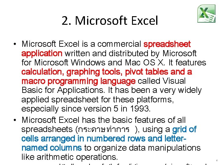 2. Microsoft Excel • Microsoft Excel is a commercial spreadsheet application written and distributed