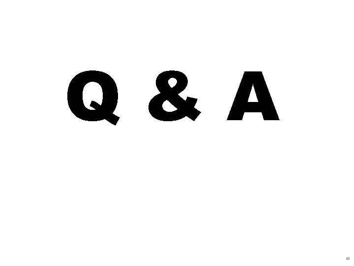 Q&A 48 