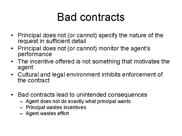 Bad contracts • Principal does not (or cannot) specify the nature of the request