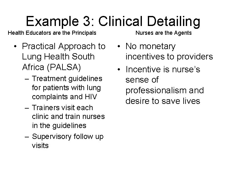 Example 3: Clinical Detailing Health Educators are the Principals • Practical Approach to Lung