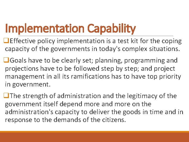 Implementation Capability q. Effective policy implementation is a test kit for the coping capacity