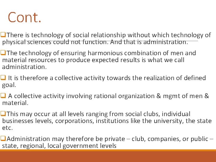 Cont. q. There is technology of social relationship without which technology of physical sciences