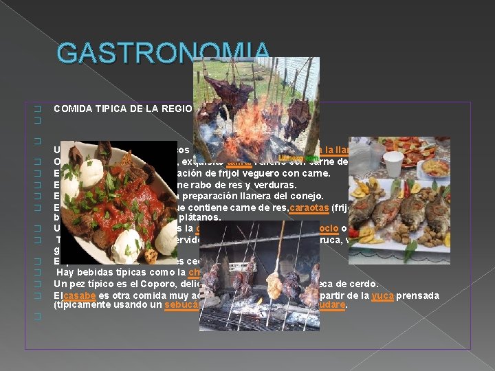 GASTRONOMIA � � � � COMIDA TIPICA DE LA REGION ORINOQUIA Uno de los