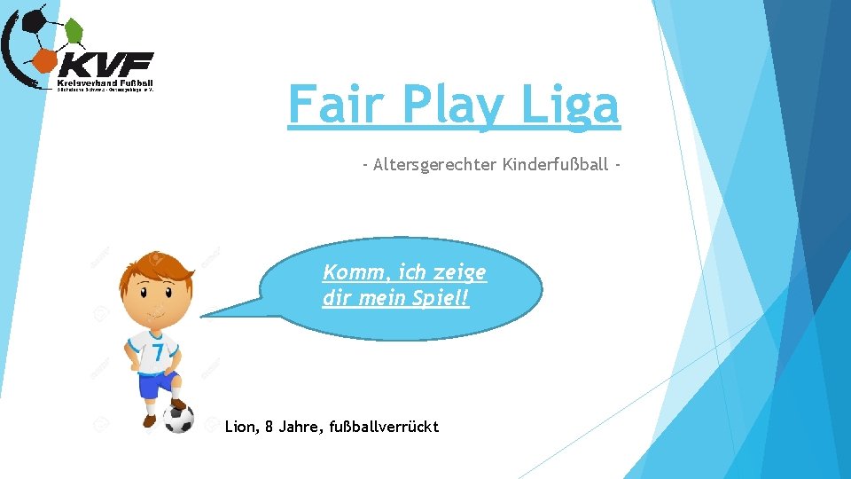 Fair Play Liga - Altersgerechter Kinderfußball - Komm, ich zeige dir mein Spiel! Lion,