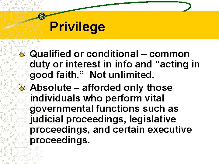 Privilege Qualified or conditional – common duty or interest in info and “acting in