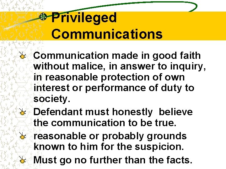 Privileged Communications Communication made in good faith without malice, in answer to inquiry, in