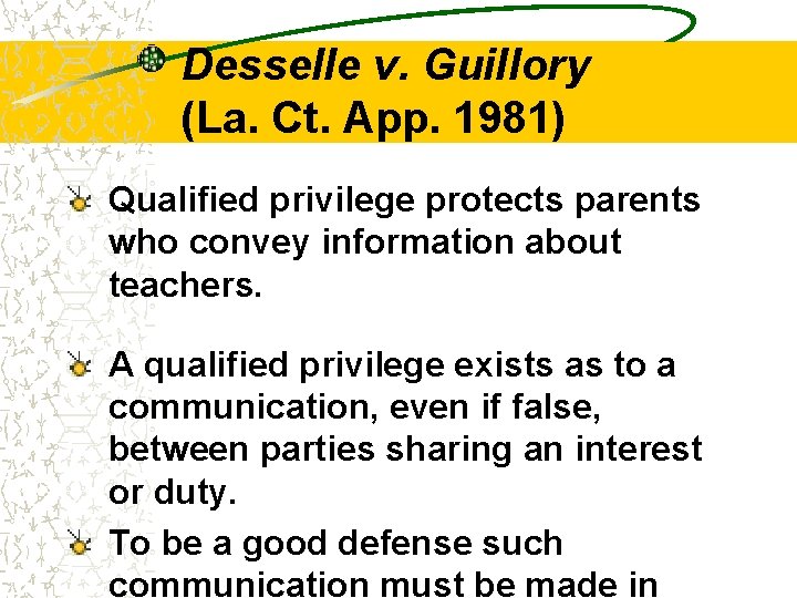 Desselle v. Guillory (La. Ct. App. 1981) Qualified privilege protects parents who convey information