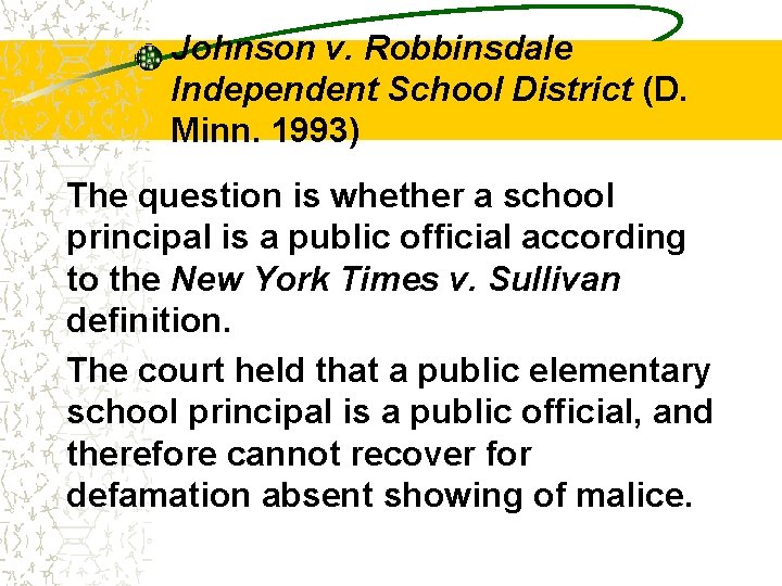 Johnson v. Robbinsdale Independent School District (D. Minn. 1993) The question is whether a