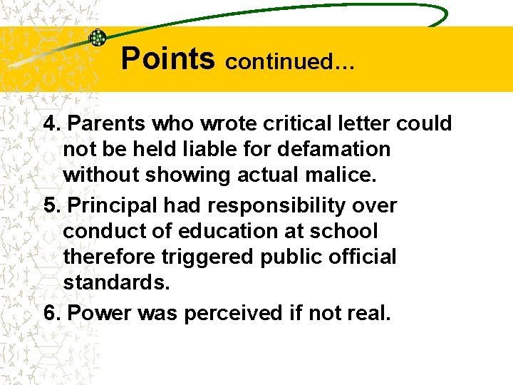 Points continued… 4. Parents who wrote critical letter could not be held liable for