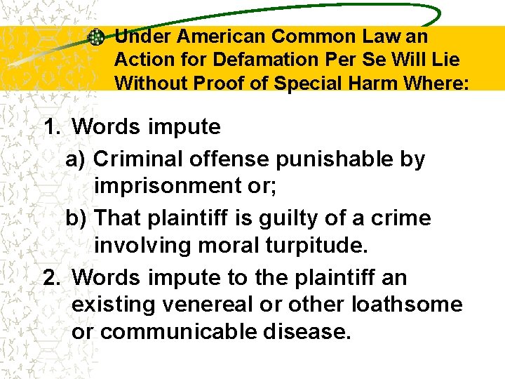 Under American Common Law an Action for Defamation Per Se Will Lie Without Proof