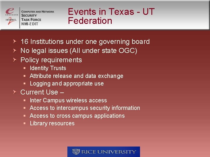 NMI-EDIT Events in Texas - UT Federation 16 Institutions under one governing board No