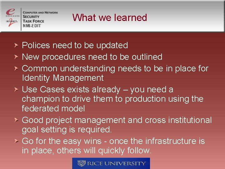 What we learned NMI-EDIT Polices need to be updated New procedures need to be