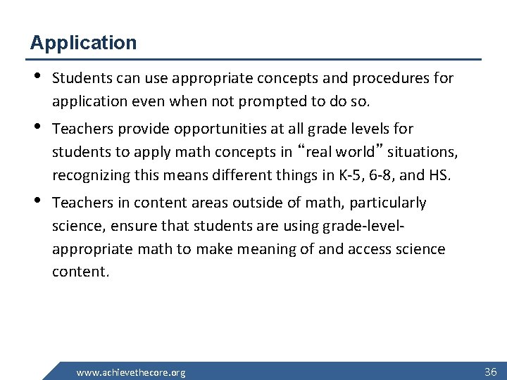 Application • Students can use appropriate concepts and procedures for application even when not