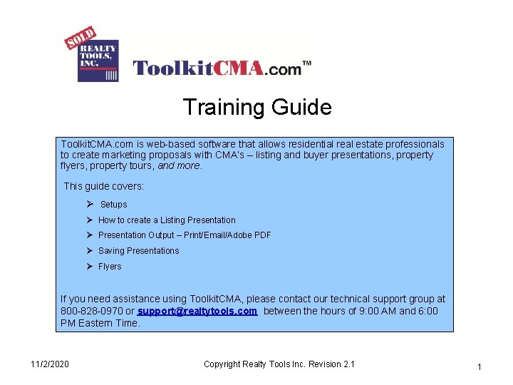 Training Guide Toolkit. CMA. com is web-based software that allows residential real estate professionals