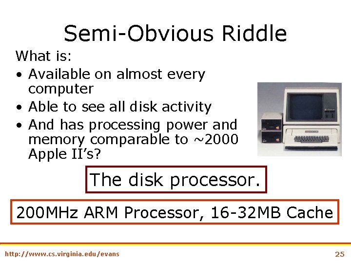 Semi-Obvious Riddle What is: • Available on almost every computer • Able to see