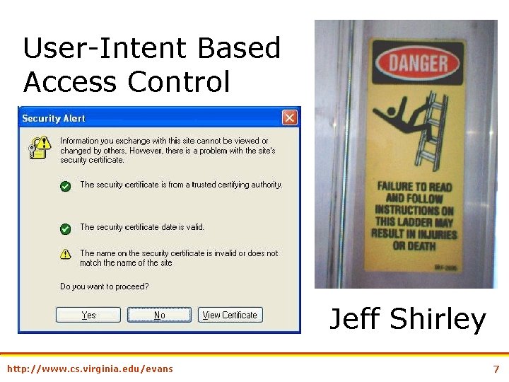 User-Intent Based Access Control Jeff Shirley http: //www. cs. virginia. edu/evans 7 