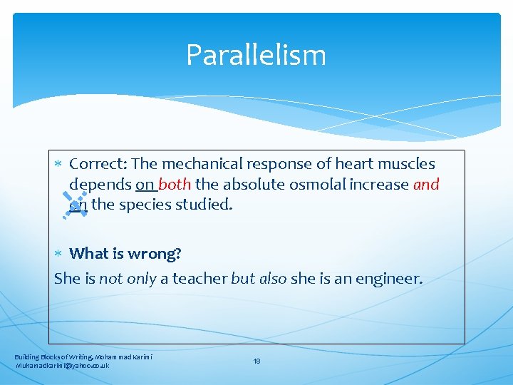 Parallelism Correct: The mechanical response of heart muscles depends on both the absolute osmolal