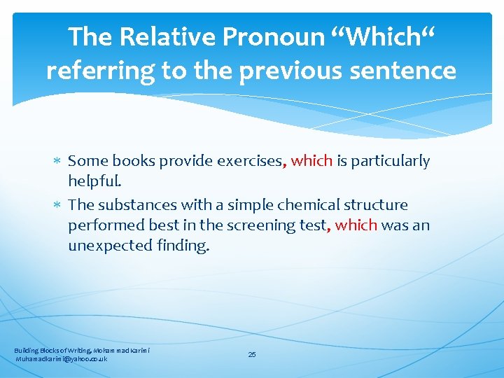 The Relative Pronoun “Which“ referring to the previous sentence Some books provide exercises, which