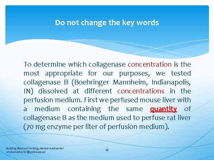 Do not change the key words To determine which collagenase concentration is the most