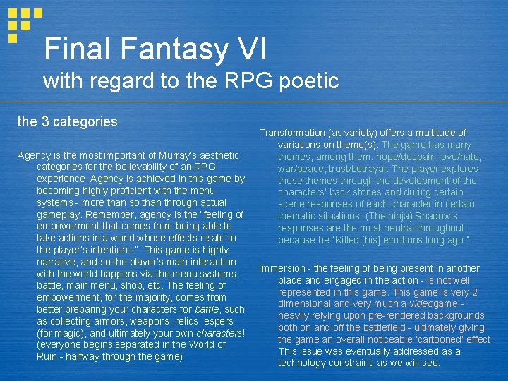 Final Fantasy VI with regard to the RPG poetic the 3 categories Agency is