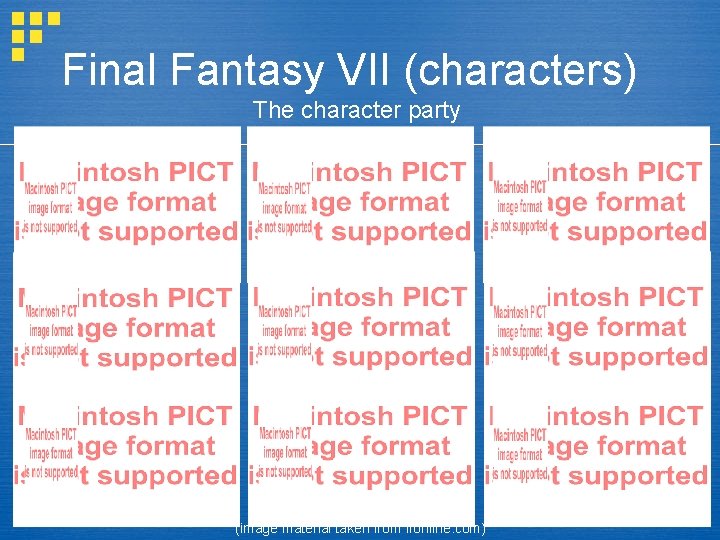 Final Fantasy VII (characters) The character party (image material taken from ffonline. com) 