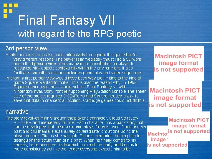 Final Fantasy VII with regard to the RPG poetic 3 rd person view A