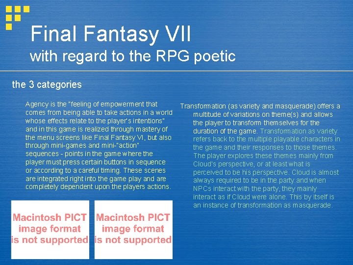 Final Fantasy VII with regard to the RPG poetic the 3 categories Agency is