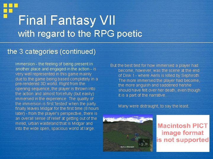 Final Fantasy VII with regard to the RPG poetic the 3 categories (continued) Immersion