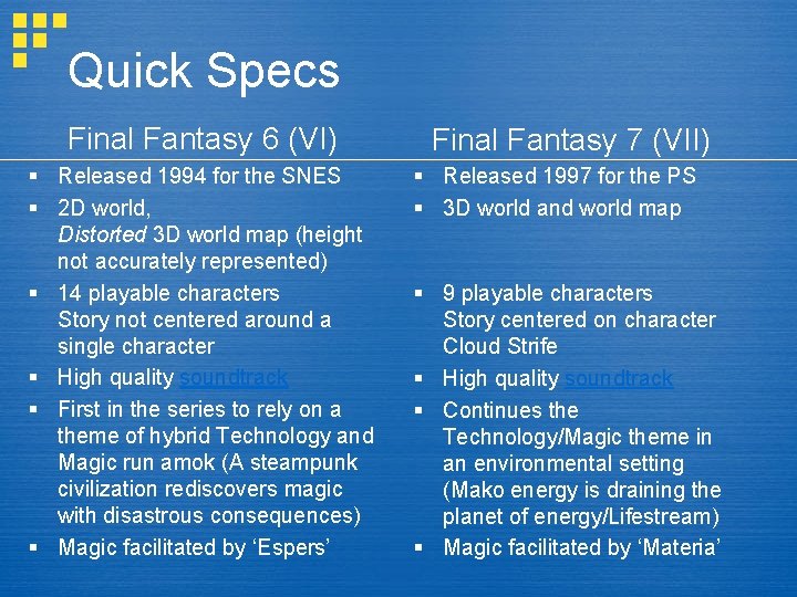 Quick Specs Final Fantasy 6 (VI) § Released 1994 for the SNES § 2