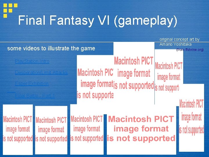 Final Fantasy VI (gameplay) some videos to illustrate the game Play. Station Intro Desperation/Limit