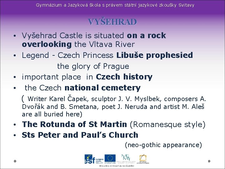 Gymnázium a Jazyková škola s právem státní jazykové zkoušky Svitavy VYŠEHRAD • Vyšehrad Castle