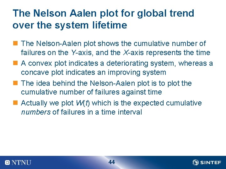 The Nelson Aalen plot for global trend over the system lifetime n The Nelson