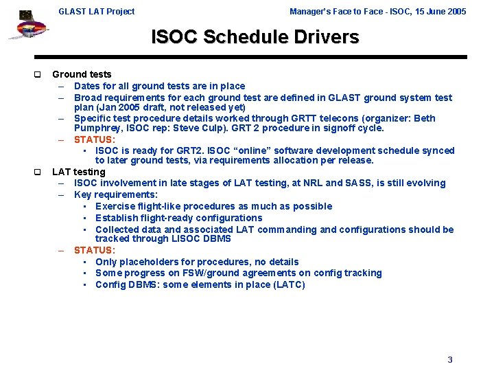GLAST LAT Project Manager’s Face to Face - ISOC, 15 June 2005 ISOC Schedule