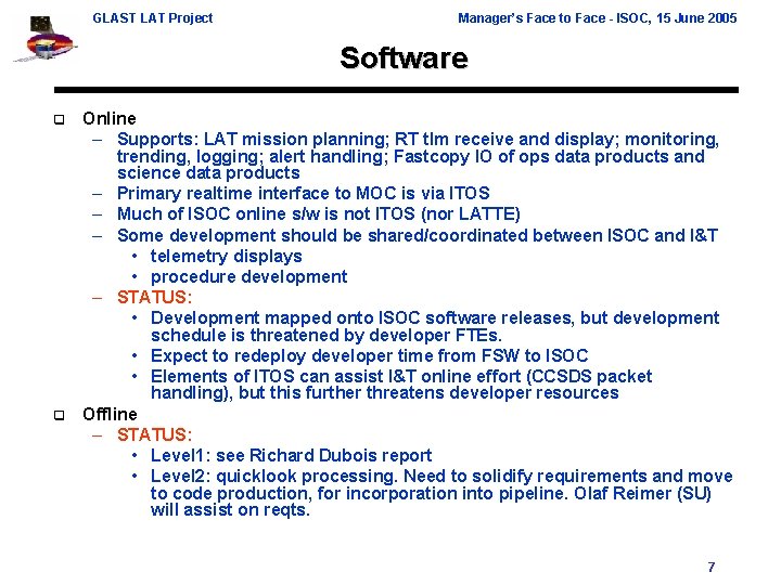 GLAST LAT Project Manager’s Face to Face - ISOC, 15 June 2005 Software Online