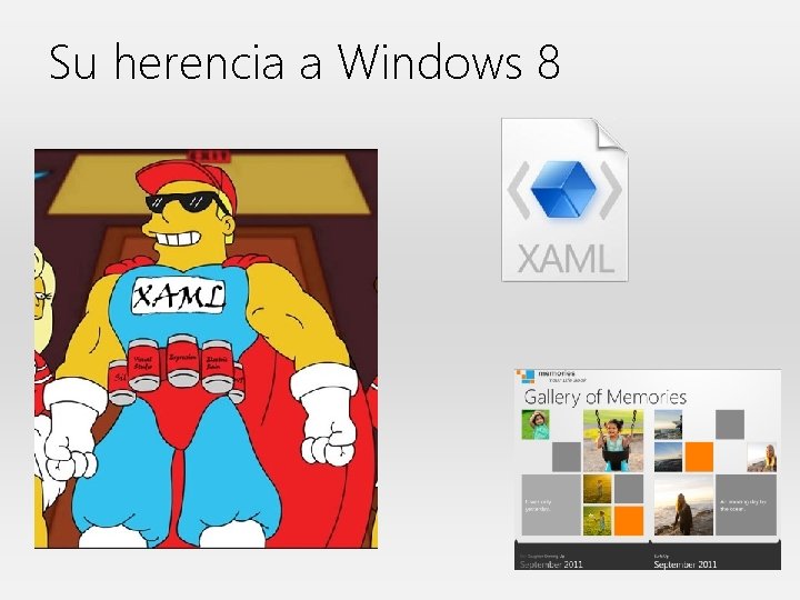 Su herencia a Windows 8 