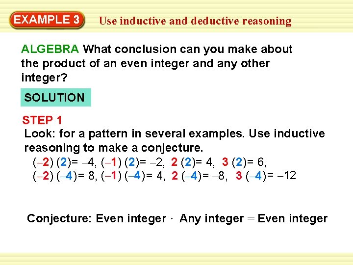 EXAMPLE 3 Use inductive and deductive reasoning ALGEBRA What conclusion can you make about