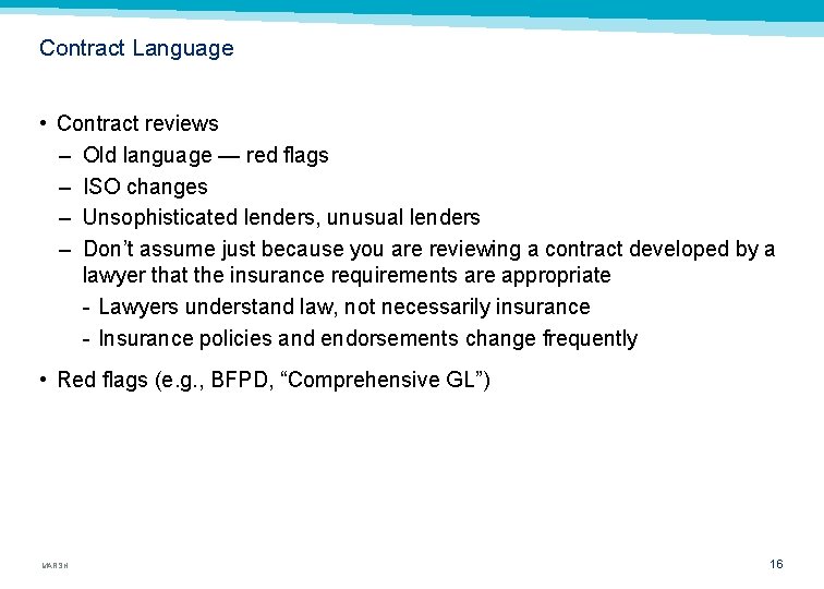 Contract Language • Contract reviews – Old language — red flags – ISO changes