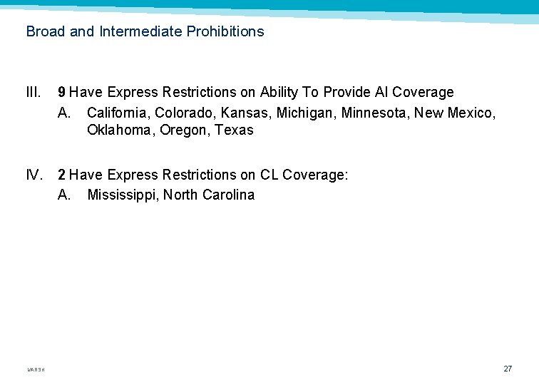 Broad and Intermediate Prohibitions III. 9 Have Express Restrictions on Ability To Provide AI